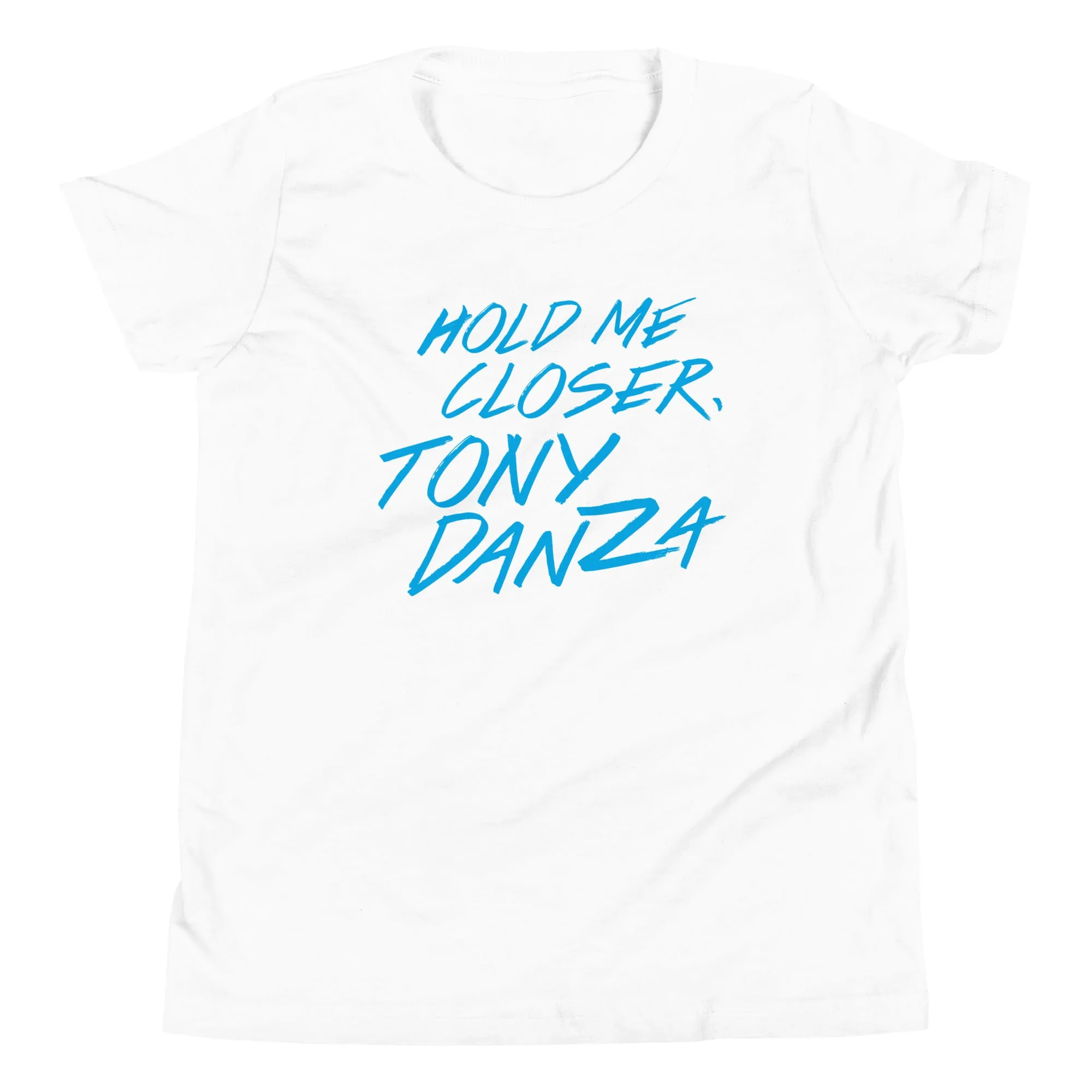 Hold Me Closer, Tony Danza Kid's Youth Tee