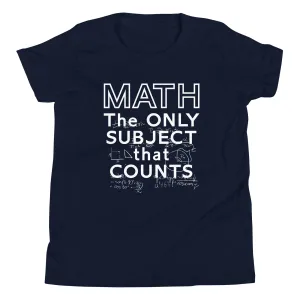 Math The Only Subject That Counts Kid's Youth Tee